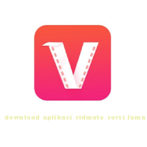 download aplikasi vidmate versi lama -