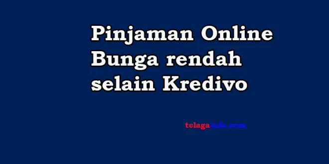 Pinjaman Online Bunga rendah selain Kredivo
